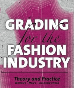 Grading for the fashion industry pattern grading book